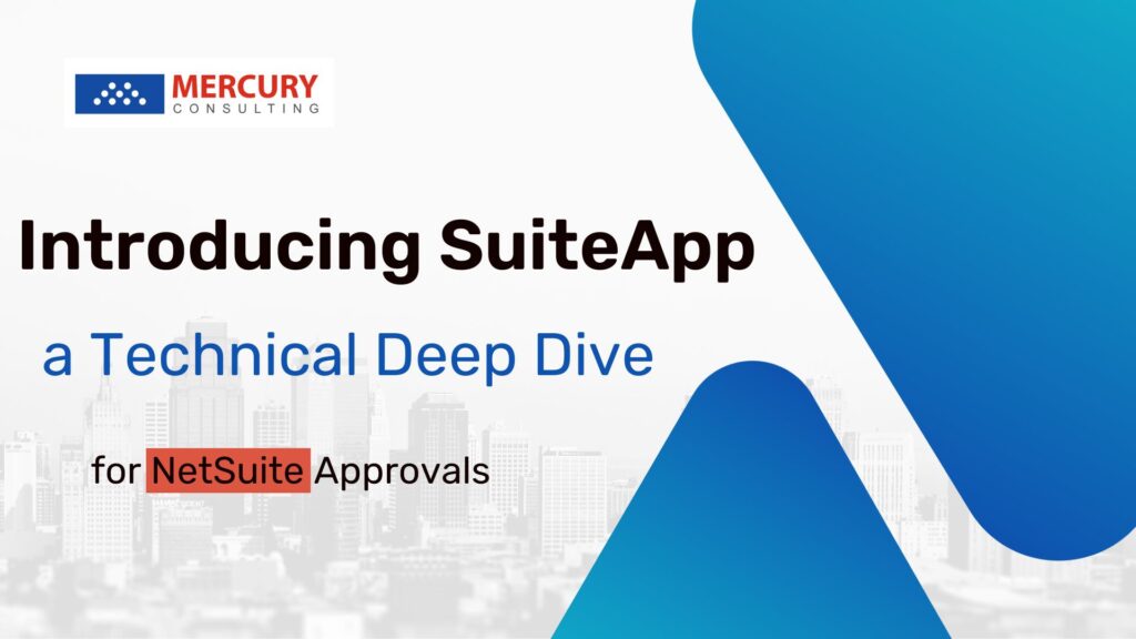 Introducing SuiteApp, a Technical Deep Dive for NetSuite Approvals