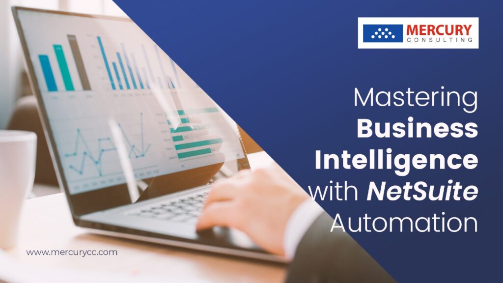 Mastering Business Intelligence with NetSuite Automation